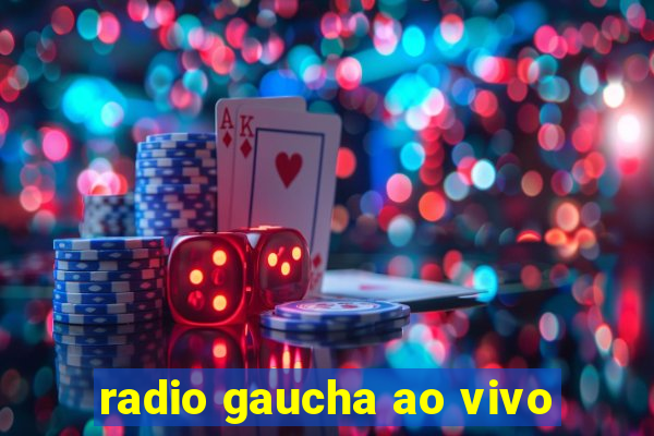 radio gaucha ao vivo